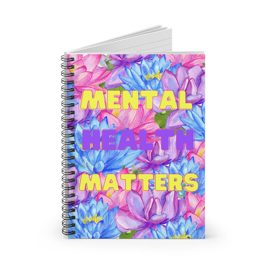 Mental Health Matters| Spiral Notebook - Ruled Line