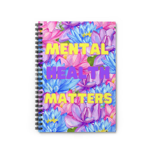 Mental Health Matters| Spiral Notebook - Ruled Line